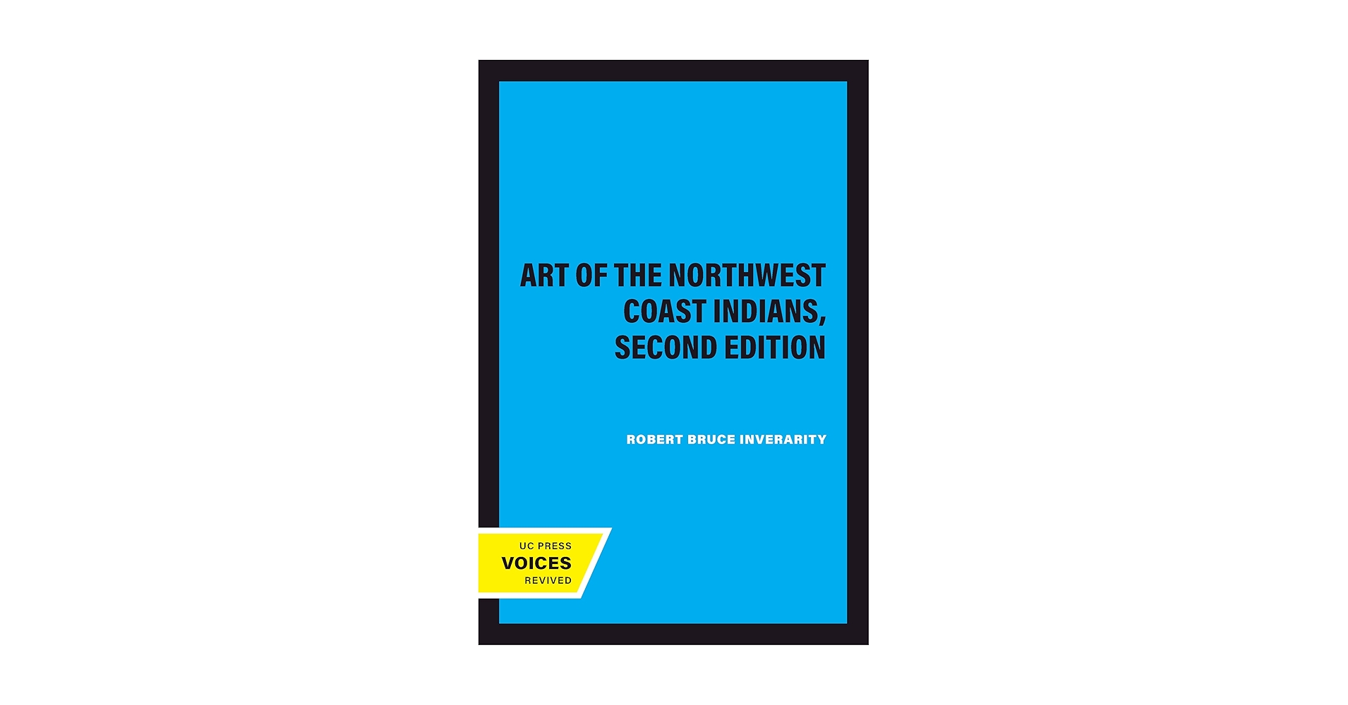 Art of the Northwest Coast Indians, Second Edition - Kindle